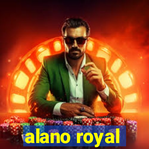 alano royal